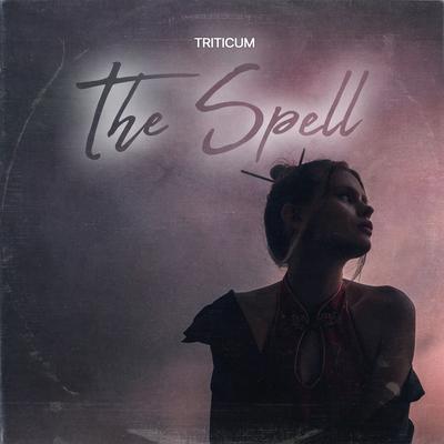 The Spell By TRITICUM's cover