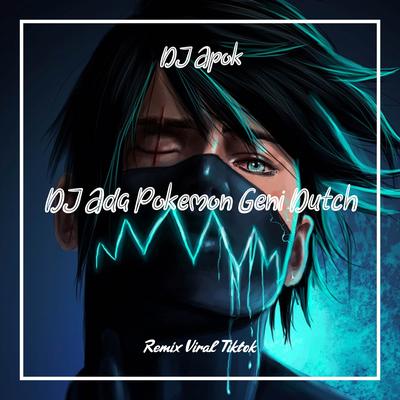 DJ Ada Pokemon Geni Dutch's cover