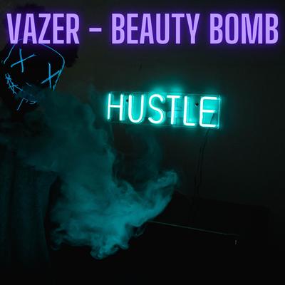 Vazer Beauty Bomb (Slowed) By Vazer's cover