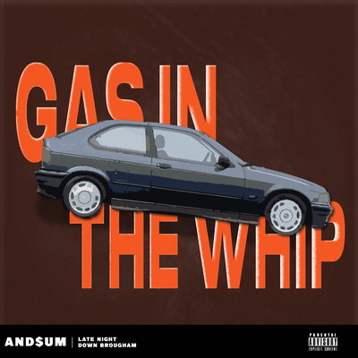 Gas In the Whip By And$um's cover