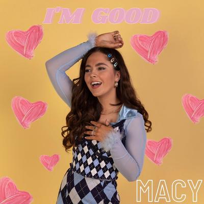 I'm Good By MACY's cover