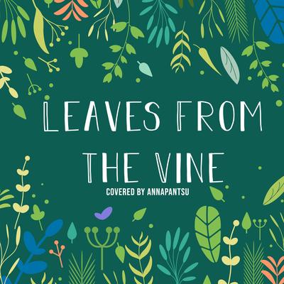 Leave From The Vine By Annapantsu's cover