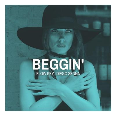 Beggin' By Flow Key, Diego Senna's cover