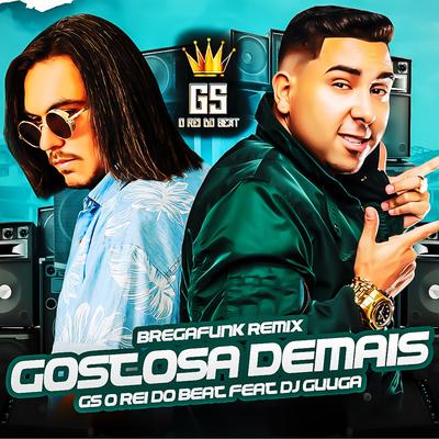 Gostosa Demais (feat. Dj Guuga) (feat. Dj Guuga) By GS O Rei do Beat, Dj Guuga's cover