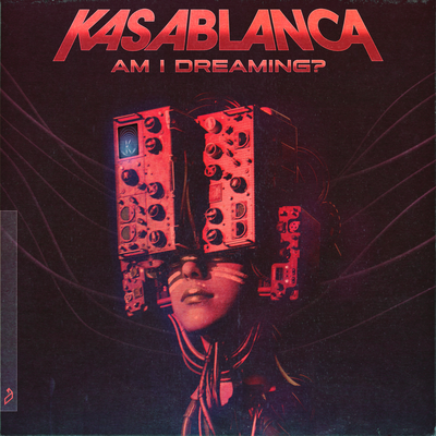 Am I Dreaming? By Kasablanca's cover