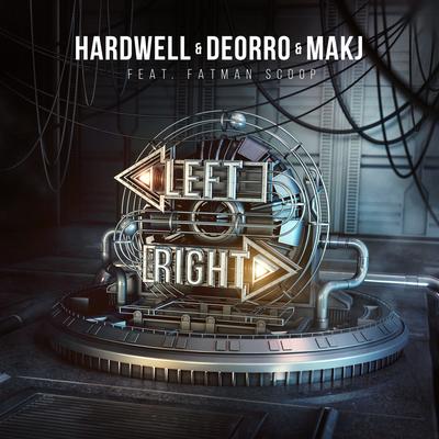Left Right (feat. Fatman Scoop) By Hardwell, Deorro, MAKJ, Fatman Scoop's cover