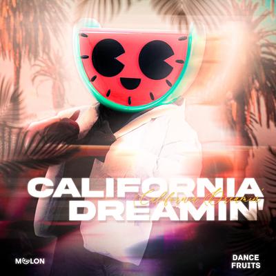 California Dreamin' By MELON, Dance Fruits Music's cover