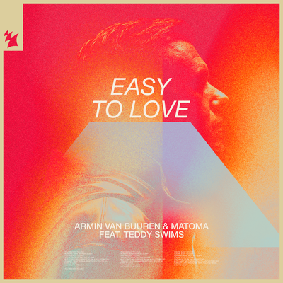 Easy To Love (Extended Mix) By Armin van Buuren, Matoma, Teddy Swims's cover