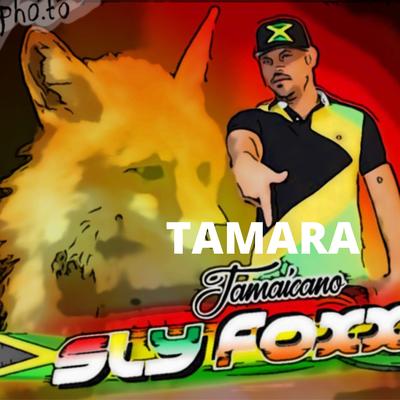 Tamara By Sly Foxx's cover