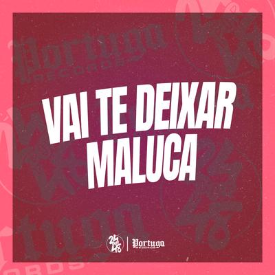 Vai Te Deixar Maluca By Mc Gw, Dj Ruiva, DJ Tobirama's cover