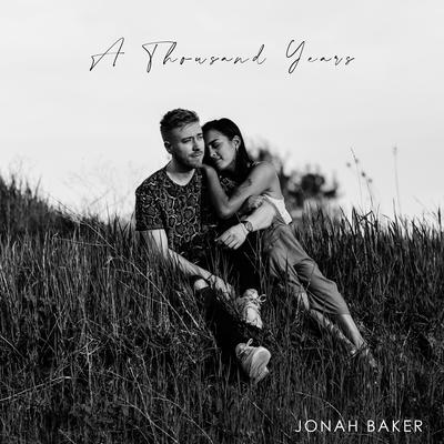 A Thousand Years (Acoustic) By Jonah Baker's cover