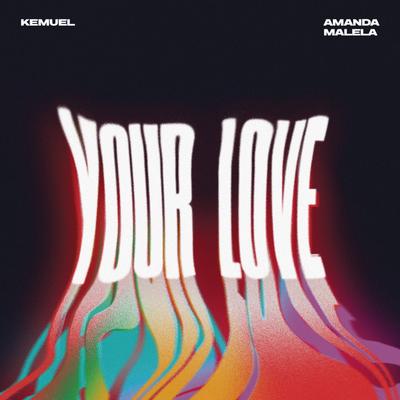 Your Love By Kemuel, Amanda Malela's cover