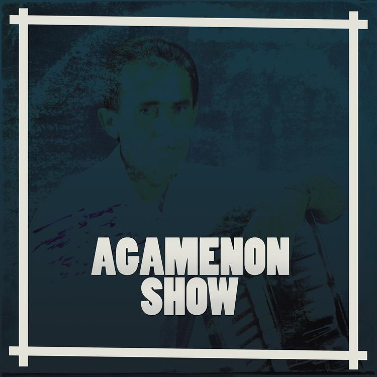 Agamenon Show's avatar image