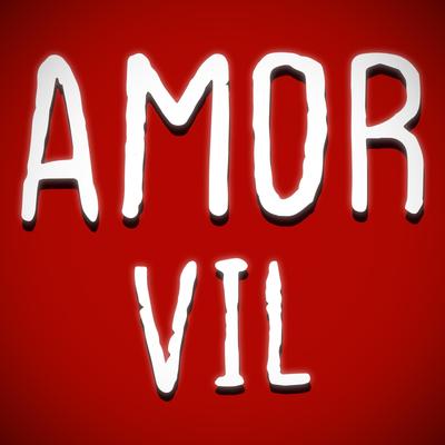 Amor Vil (feat. Fallo & Karu)'s cover