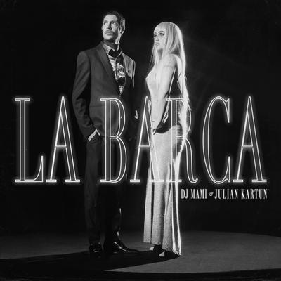 La Barca By DJ MÄMI, Julian Kartun's cover