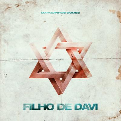 Filho de Davi By Marquinhos Gomes's cover