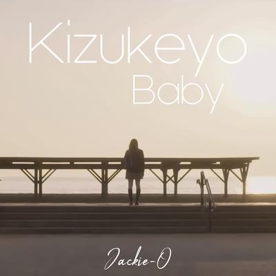 Kizukeyo Baby By Jackie-O's cover