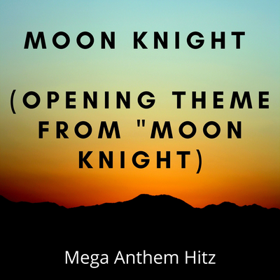 Moon Knight (Opening Theme From "Moon Knight)'s cover