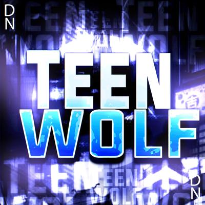 Seja Bem-Vindo a Teen Wolf (Teen Wolf) By DN Rapper's cover