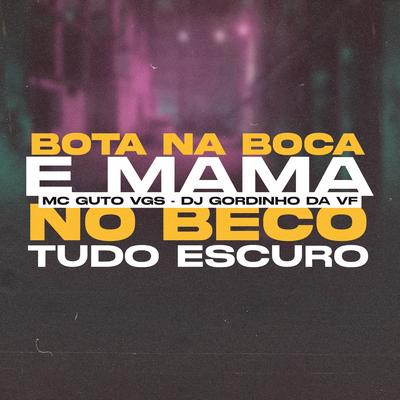 Bota na Boca e Mama no Beco Tudo Escuro's cover