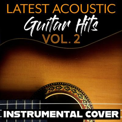 Latest Acoustic Guitar Hits: Instrumental Covers, Vol. 2's cover