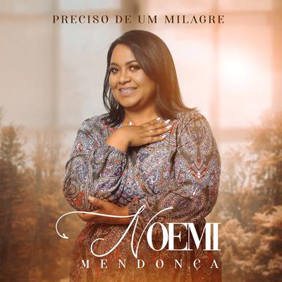Preciso de um Milagre By Noemi mendonça's cover