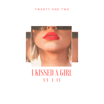 I Kissed a Girl By Twenty One Two's cover