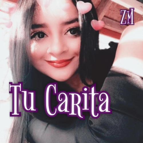 Tu Carita Official TikTok Music album by ZM Listening To All 1