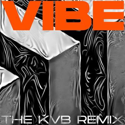 Vibe (The KVB Remix)'s cover