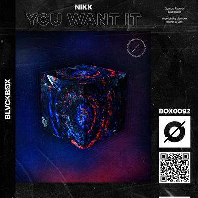 You Want It By Nikk's cover