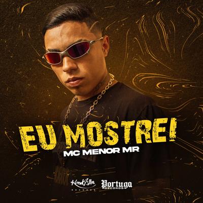 Eu Mostrei By MC Menor Mr's cover