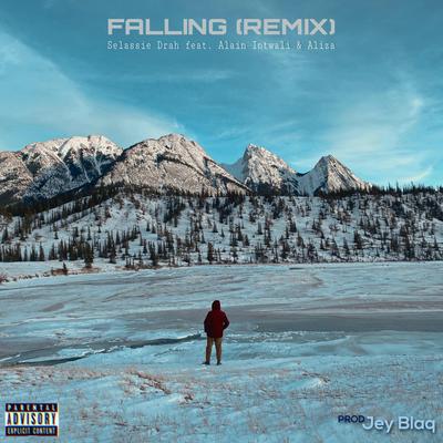 Falling (The Remix) By Selassie Drah, Alain Intwali, Aliza, Prod Jey Blaq's cover