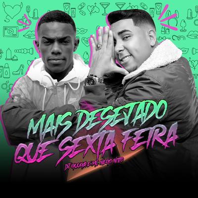 Mais Desejado que Sexta Feira By MC Nego Nojo, Dj Guuga's cover