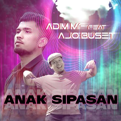 Anak Sipasan By Adim MF, Ajo Buset's cover