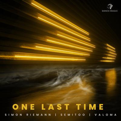 One Last Time By Simon Riemann, Semitoo, VALOMA's cover