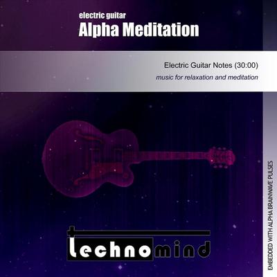 Electric Guitar Alpha Meditation By Technomind's cover