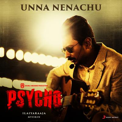 Unna Nenachu (From "Psycho (Tamil)")'s cover