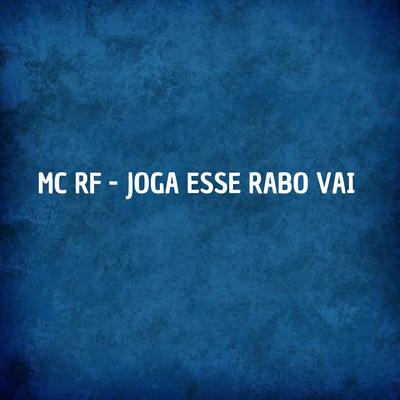Joga Esse Rabo Vai By elicevinte2, Dj JR FELIX, Mc Rf's cover
