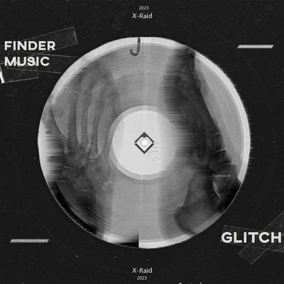 Glitch By FINDERMUSIC's cover