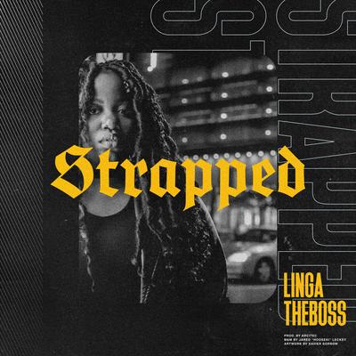 STRAPPED By Linga TheBoss's cover