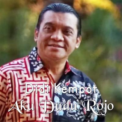 Aku Dudu Rojo By Didi Kempot's cover