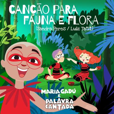 Canção para Fauna e Flora By Palavra Cantada, Maria Gadú's cover