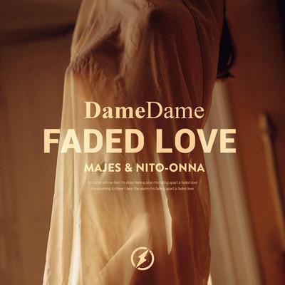 Faded Love By Majes, Nito-Onna, Dame Dame's cover