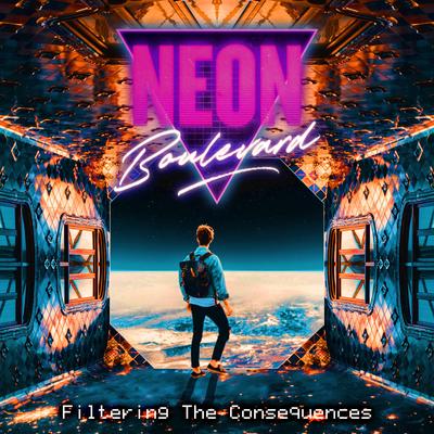 Filtering The Consequences By Neon Boulevard's cover