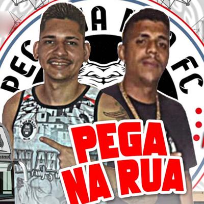 Pega na Rua By Mc Rodriguinho do Recife, MC Brabo's cover