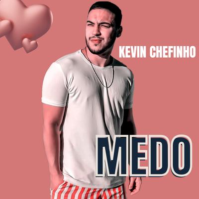 Medo By KEVIN CHEFINHO's cover