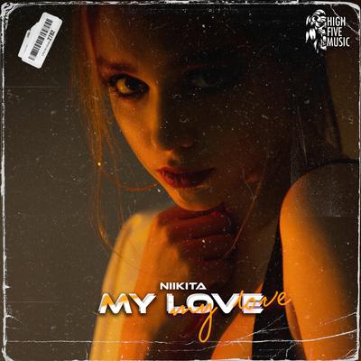 My Love By Niikita's cover