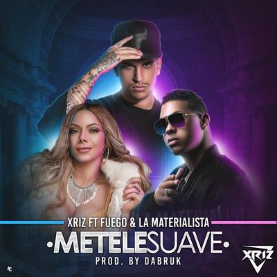 Métele suave (feat. Fuego & La Materialista)'s cover