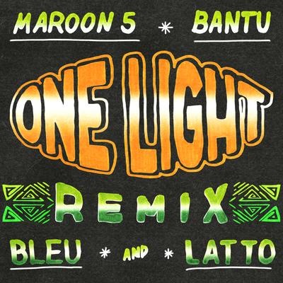 One Light (feat. Yung Bleu) (Remix) By Yung Bleu, Bantu, Maroon 5, Latto's cover