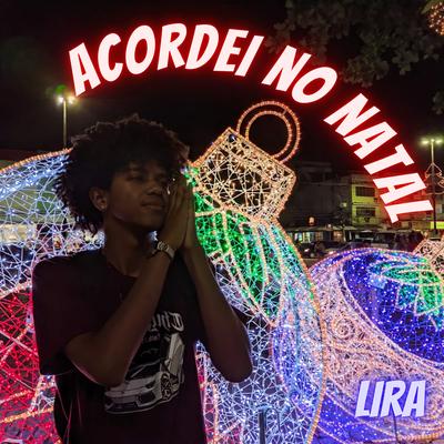 Acordei no Natal By Lira MC's cover